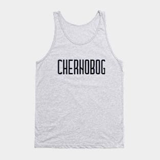 CHERNOBOG (Black Text) Tank Top